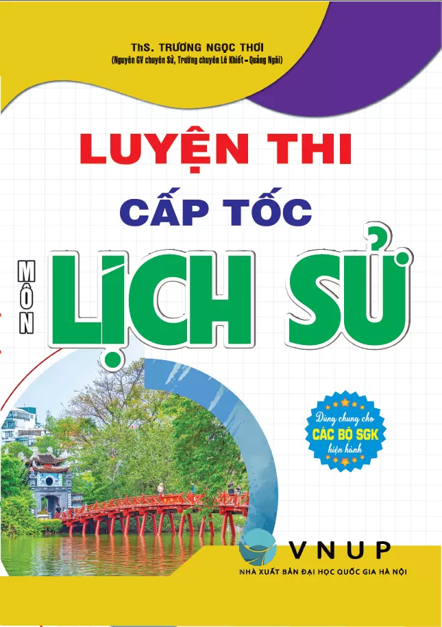 LUYỆN THI CẤP TỐC MÔN LỊCH SỬ (Theo chương trình GDPT mới)